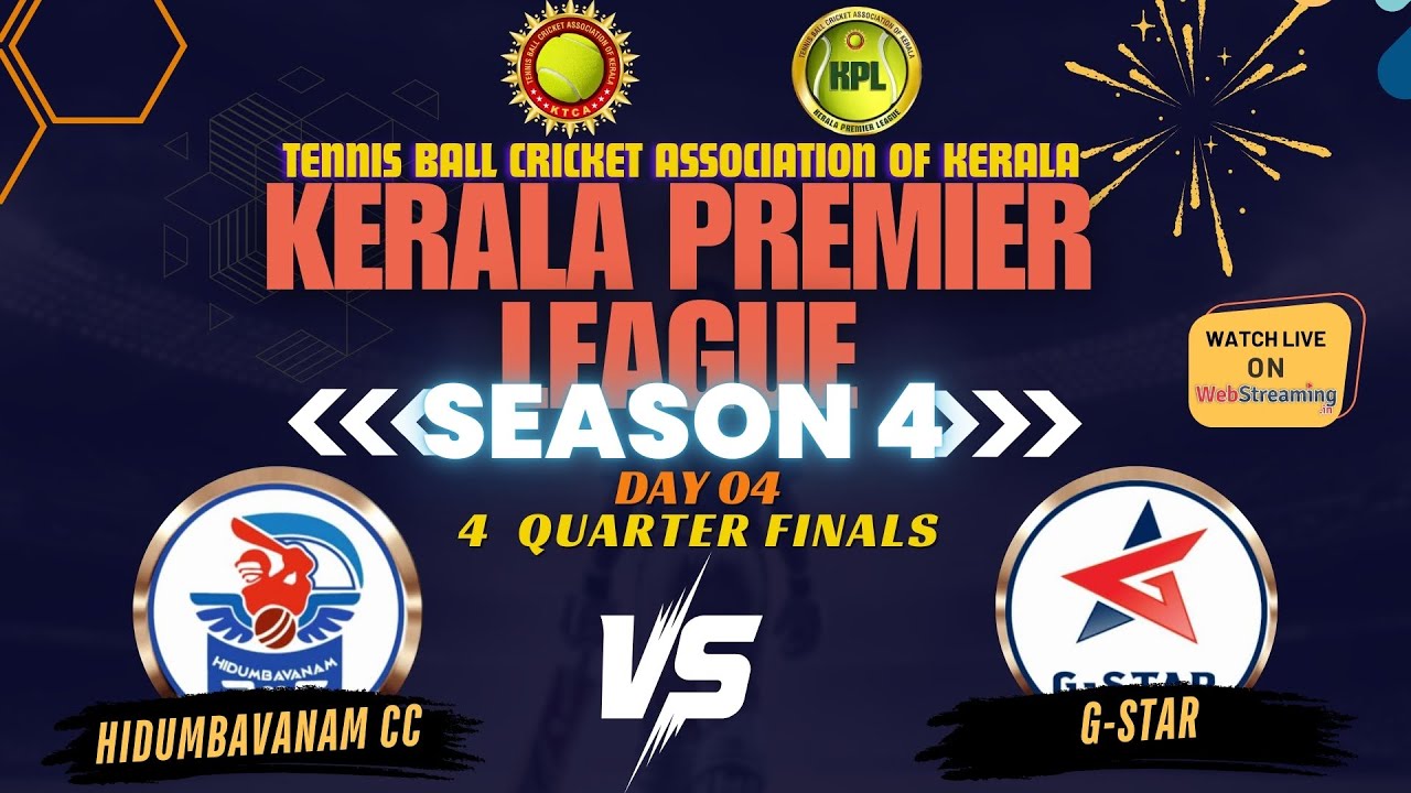 HIDUMBAVANAM CC VS G-STAR || DAY04 || QF4 || KERALA PREMIER LEAGUE SEASON 4 - 2024