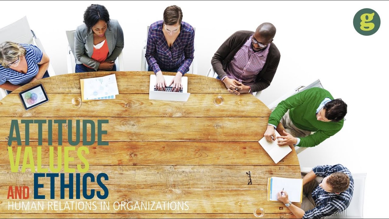 Attitude Values and Ethics