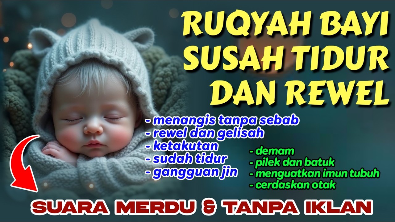 Solusi Bayi Tidur Pulas 🌙 Murottal Merdu Penenang Jiwa & Pengantar Mimpi Indah - Muhammad Hejazi