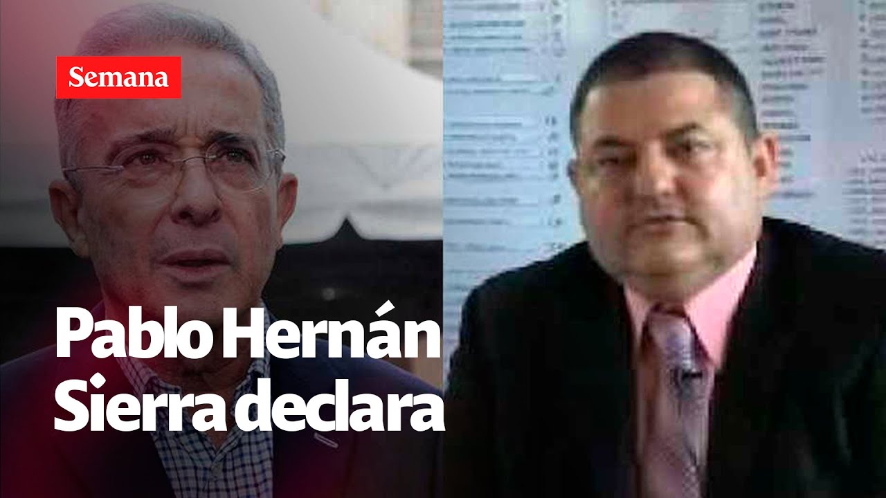 El exjefe paramilitar Pablo Hernán Sierra declara en el juicio al expresidente Uribe