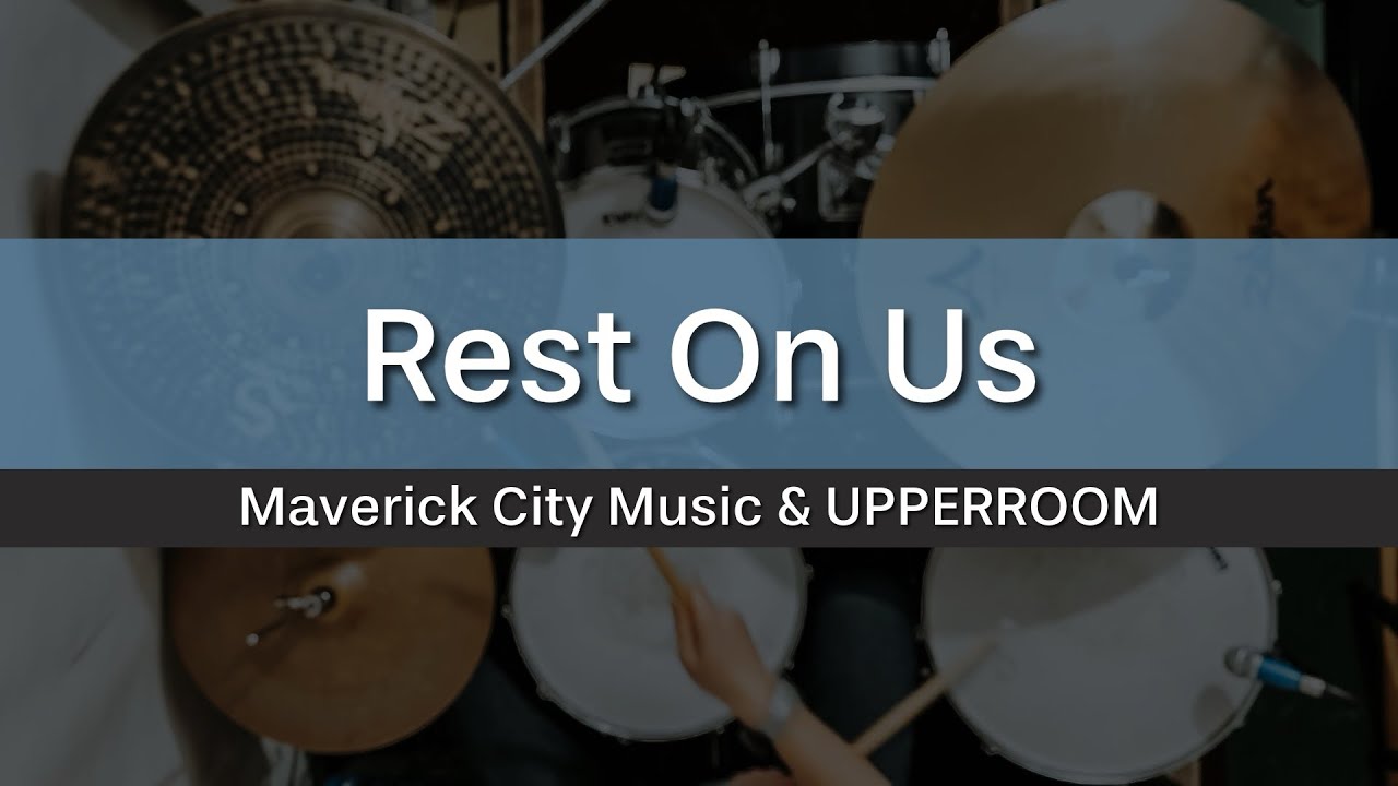 Rest On Us - Maverick City Music & UPPERROOM (Drum Cover)