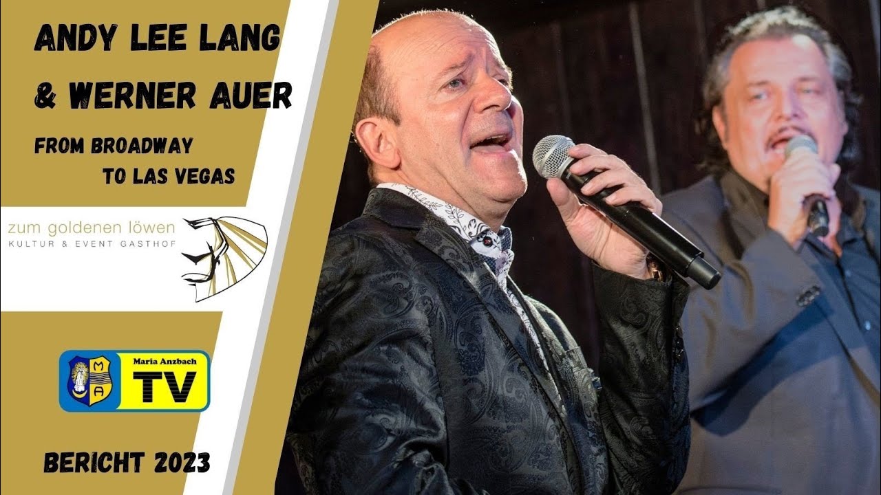 Andy Lee Lang & Werner Auer - From Broadway to Las Vegas I Maria Anzbach 2023