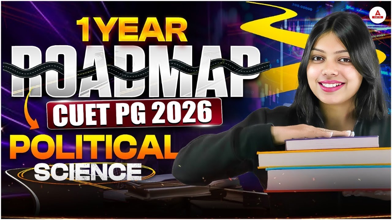 Complete One Year CUET PG 2026 Political Science Roadmap | CUET PG 2026 Exam के लिए बस इतना कर लो !