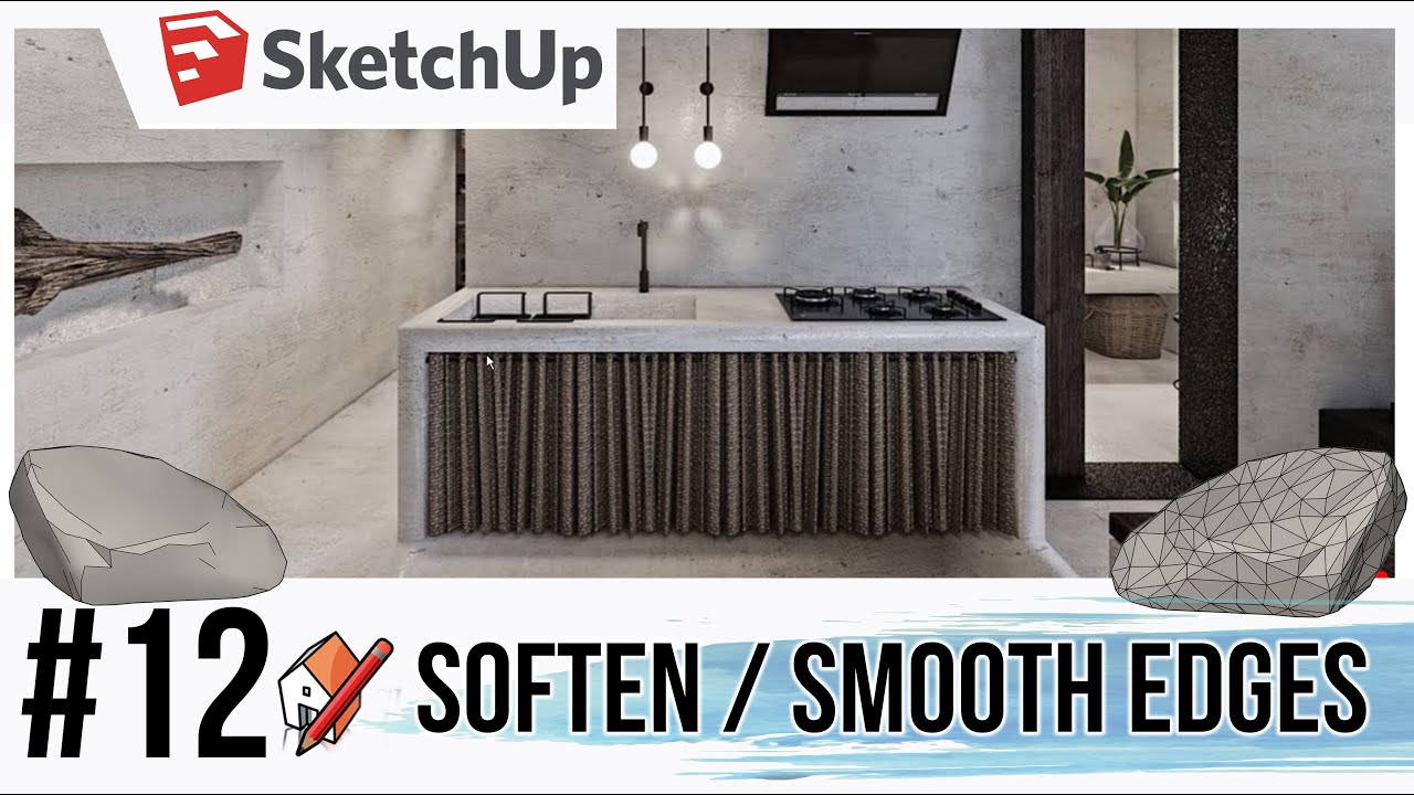 SketchUp Dersleri #12 | SOFTEN / SMOOTH EDGES