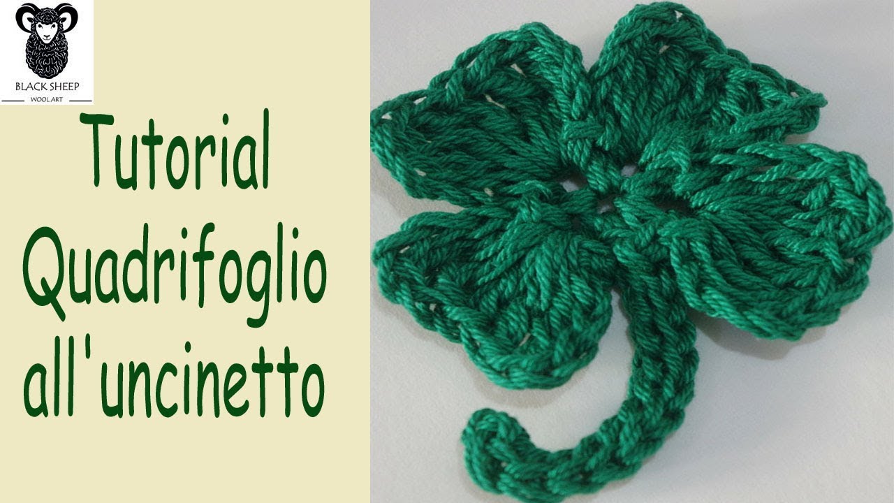 Tutorial Quadrifoglio all'uncinetto (crochet Shamrock 4 leaf clover)