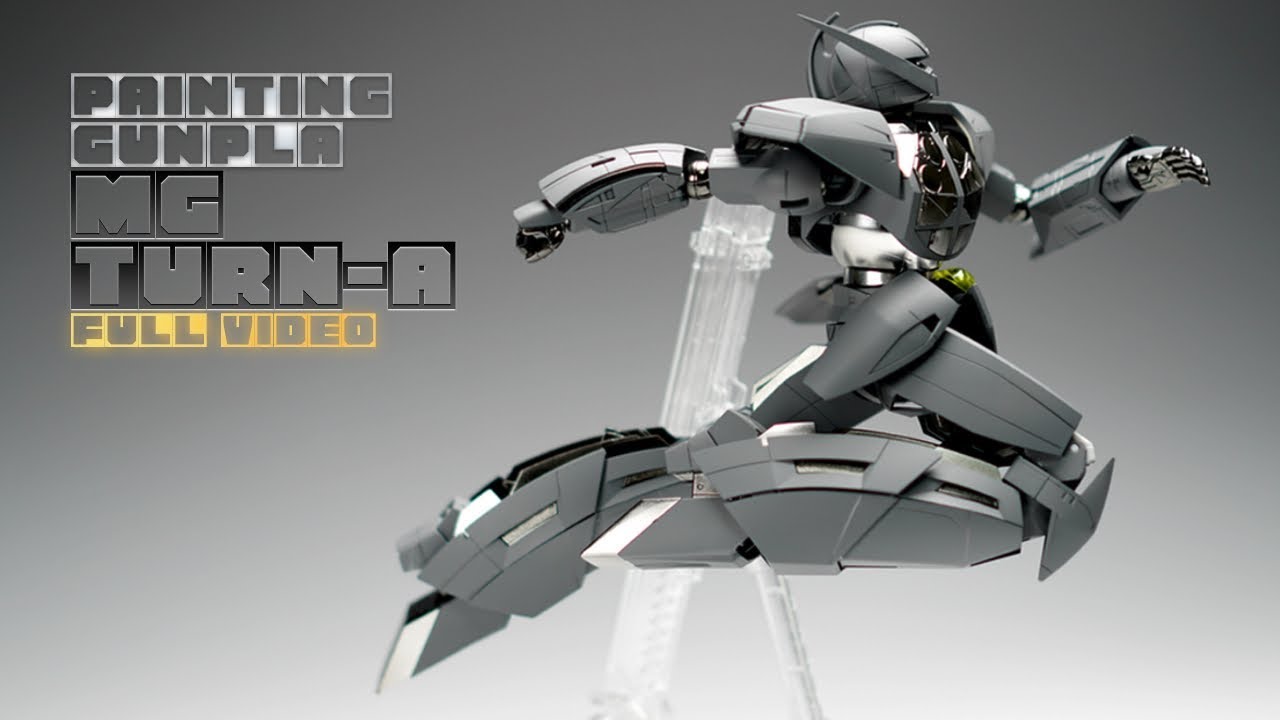 PAINTING GUNPLA MG TURN-A GUNDAM
