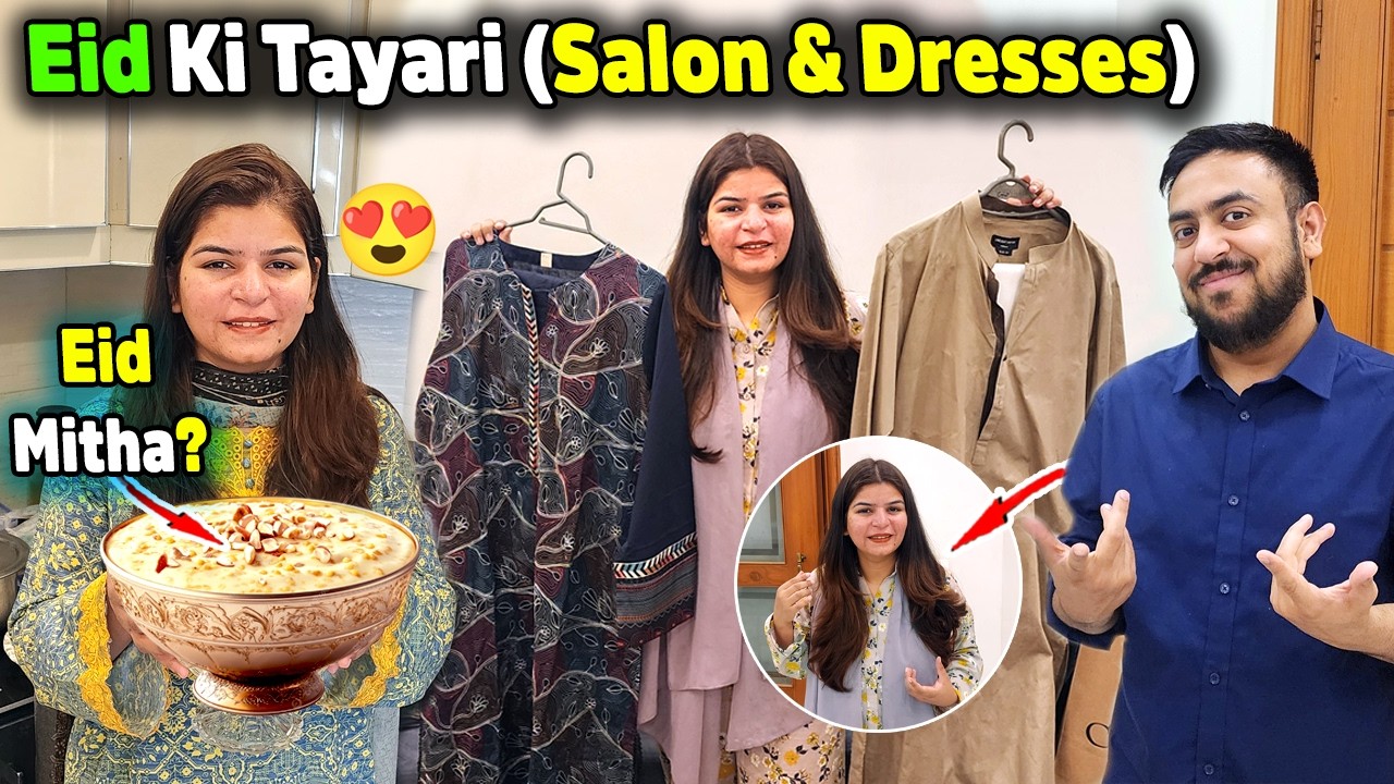 Eid Ki Sari Tyariyan Jaldi Ku Karni Par Gai?🌙 Salon Gai Dresses Dikhaye Or Meetha Kya Bnaya?❤️