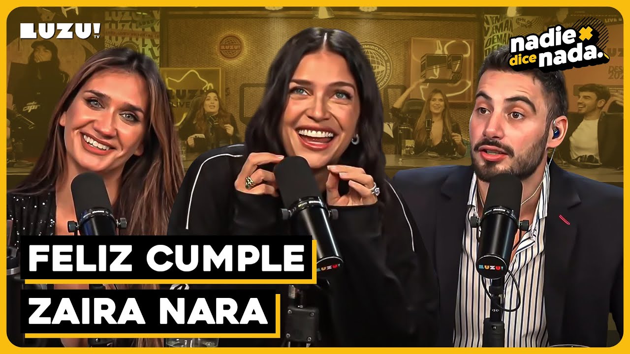 #NADIEDICENADA DE GALA | LE FESTEJAMOS EL CUMPLE A ZAIRA NARA CON SORPRESAS Y SU BFF MOMI GIARDINA