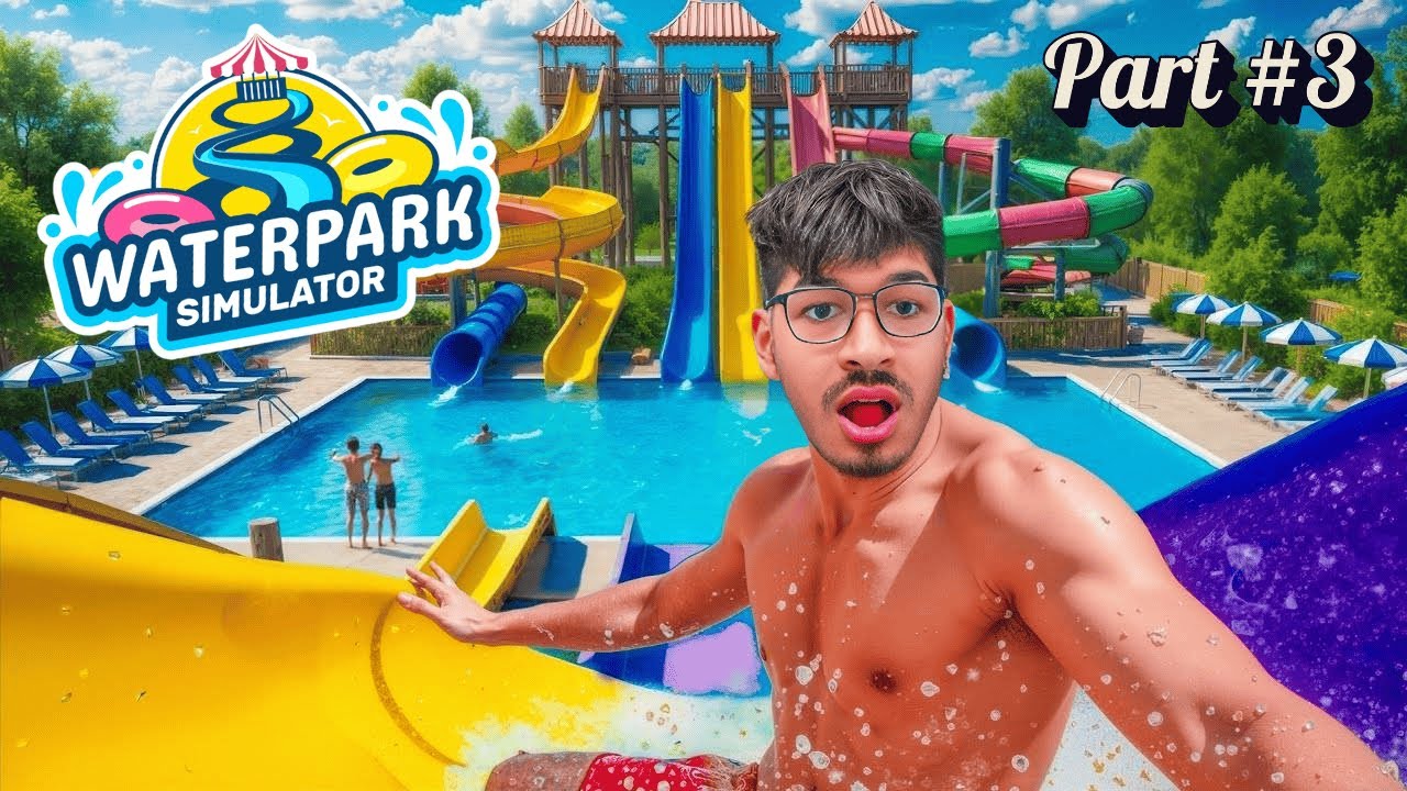 Laughs, Fails, and Pure Waterpark Mayhem | Waterpark Simulator Part 3