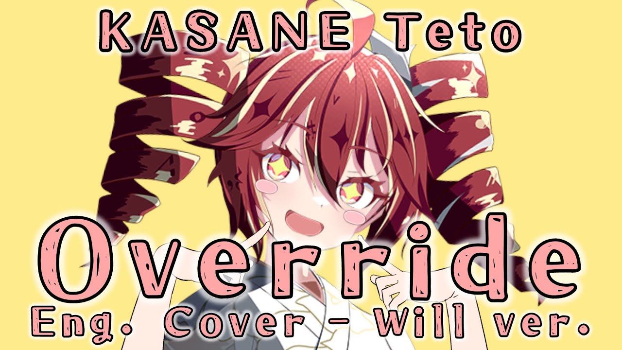 【MV】Override - KASANE Teto English Cover「オーバーライド - 重音テト 英語 ver」吉田夜世【耳コピ】SynthV