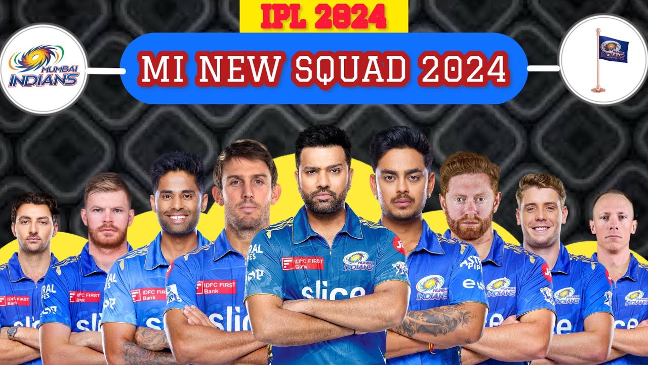 IPL 2024 | Mumbai Indians Team Full Squad | MI Full Squad 2024 | MI Team New Players List 2024