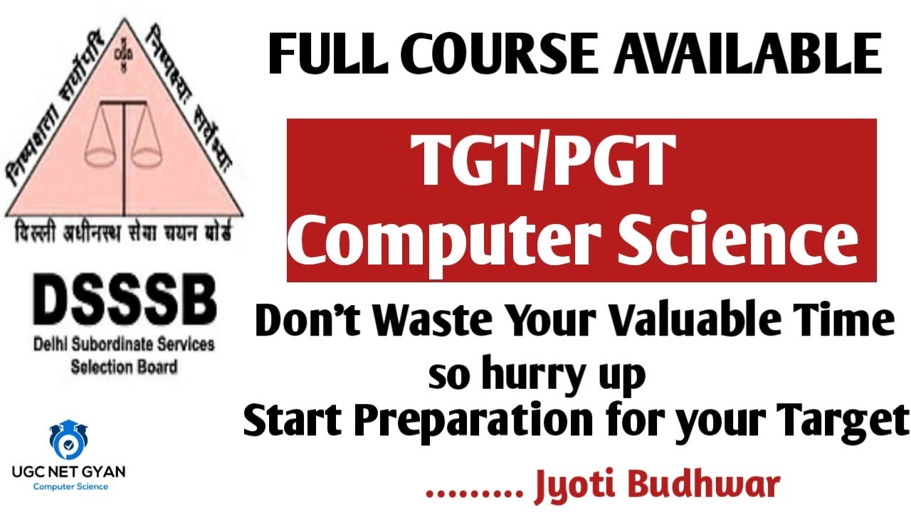 DSSSB TGT/PGT Computer Science Full course Detail l UGC NET GYAN Computer Science