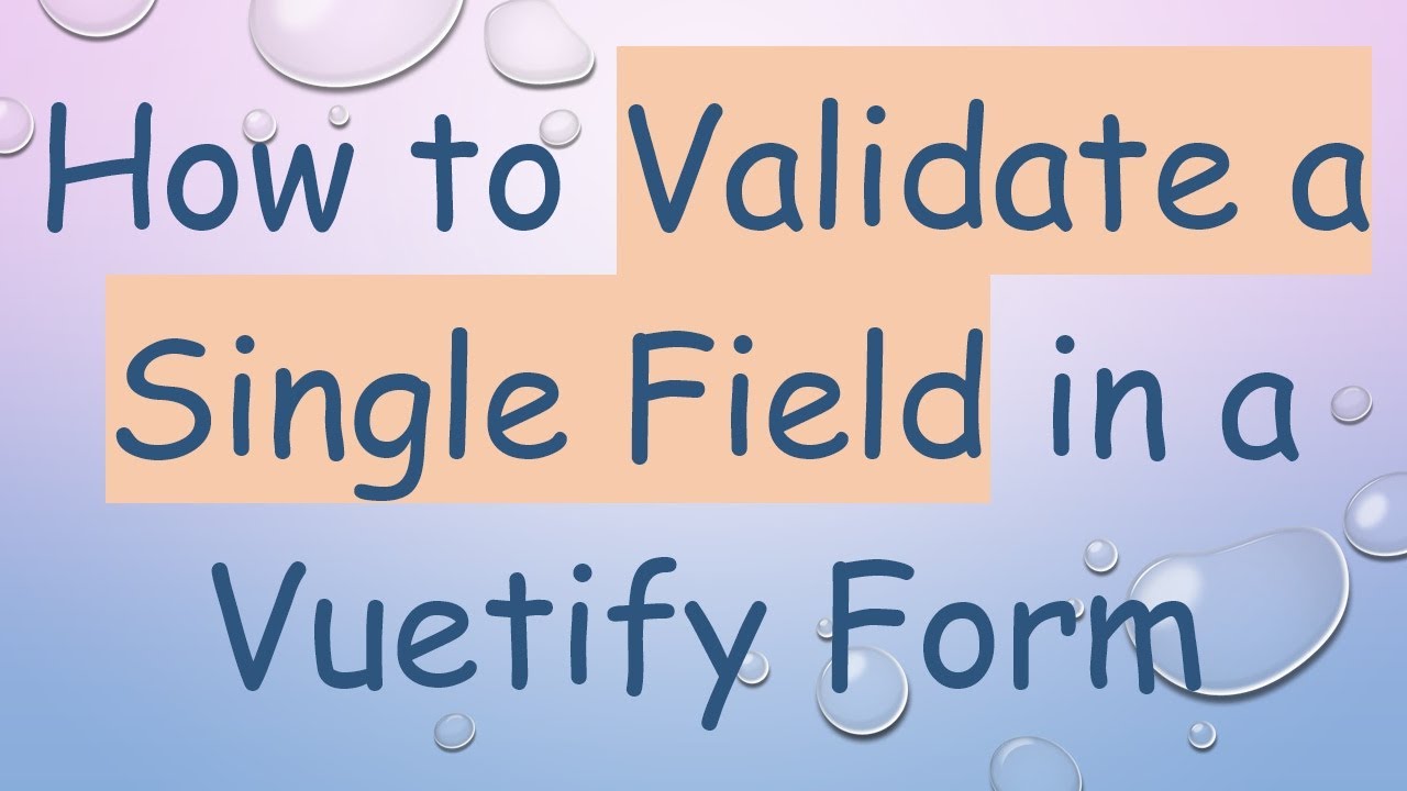 How to Validate a Single Field in a Vuetify Form