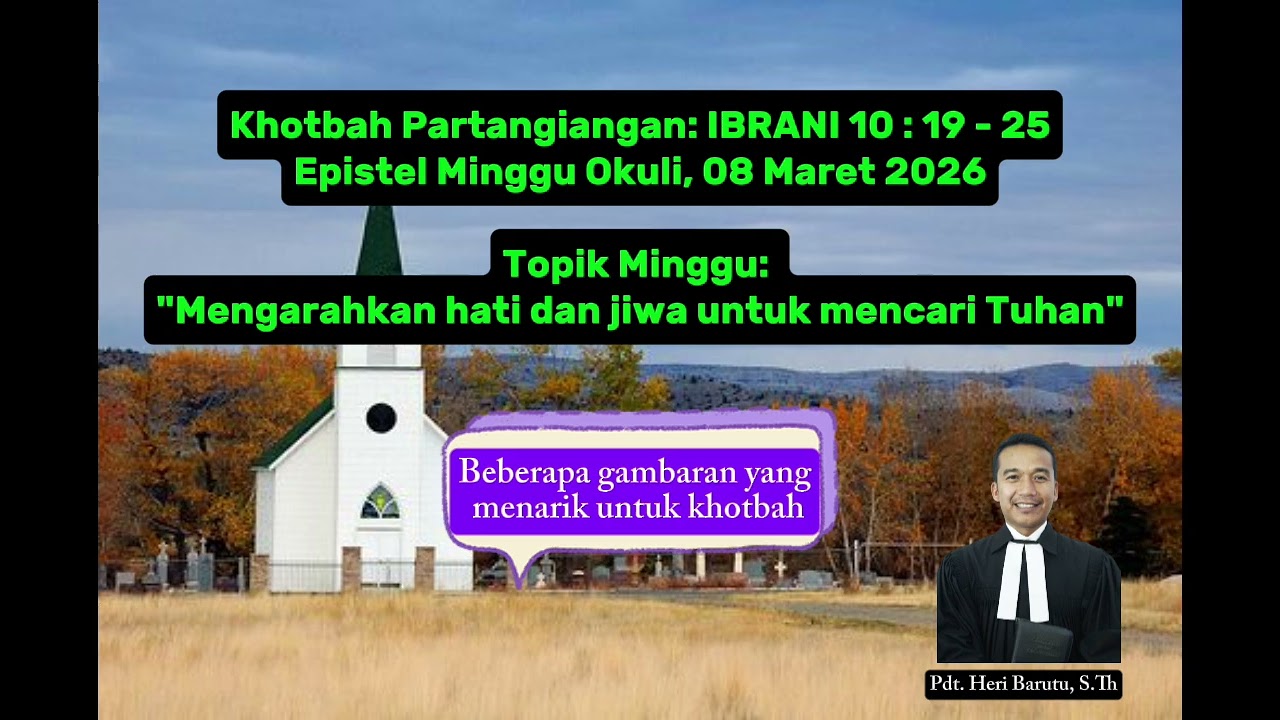 IBRANI 10 : 19 - 25 || Khotbah Partangiangan (Epistel Minggu Okuli, 8 Maret 2026)
