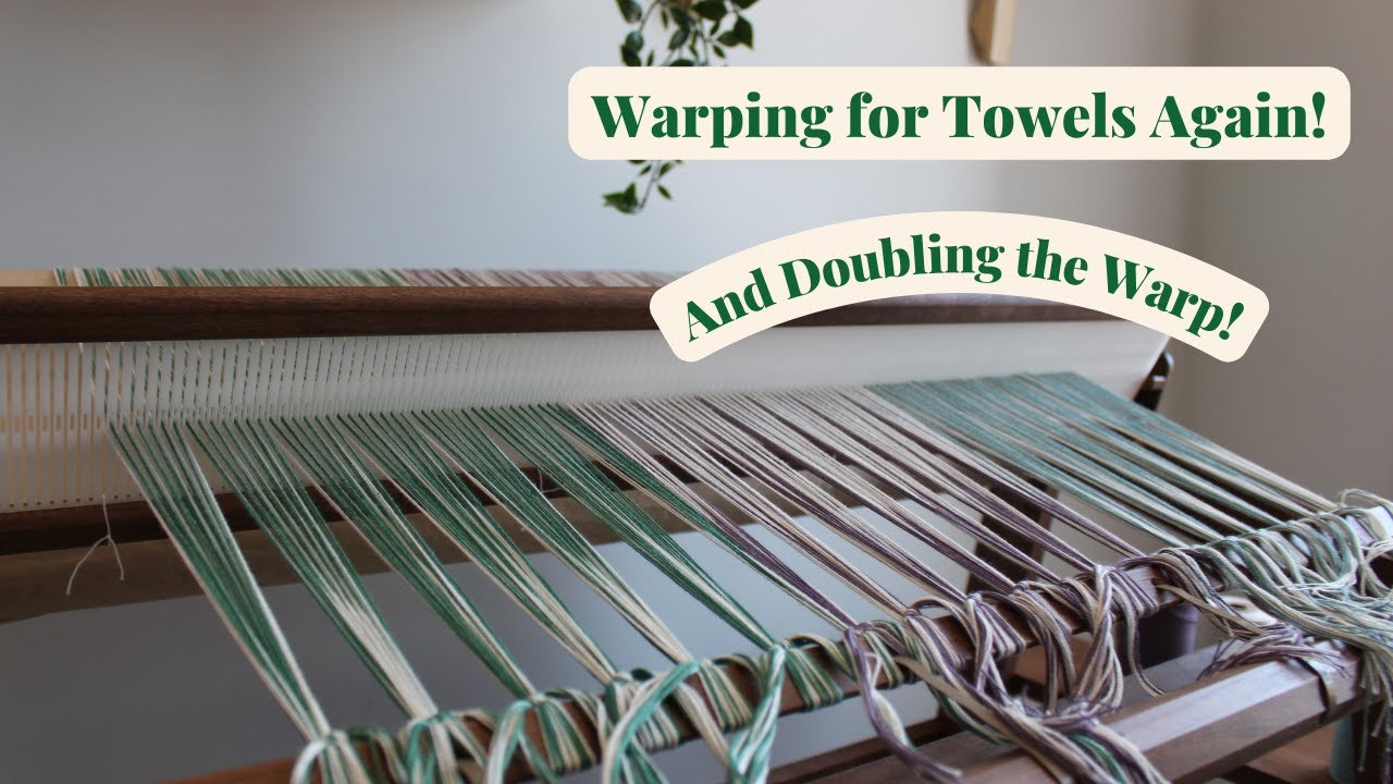 Doubling the Warp Threads for Weaving Cotton Dish Towels