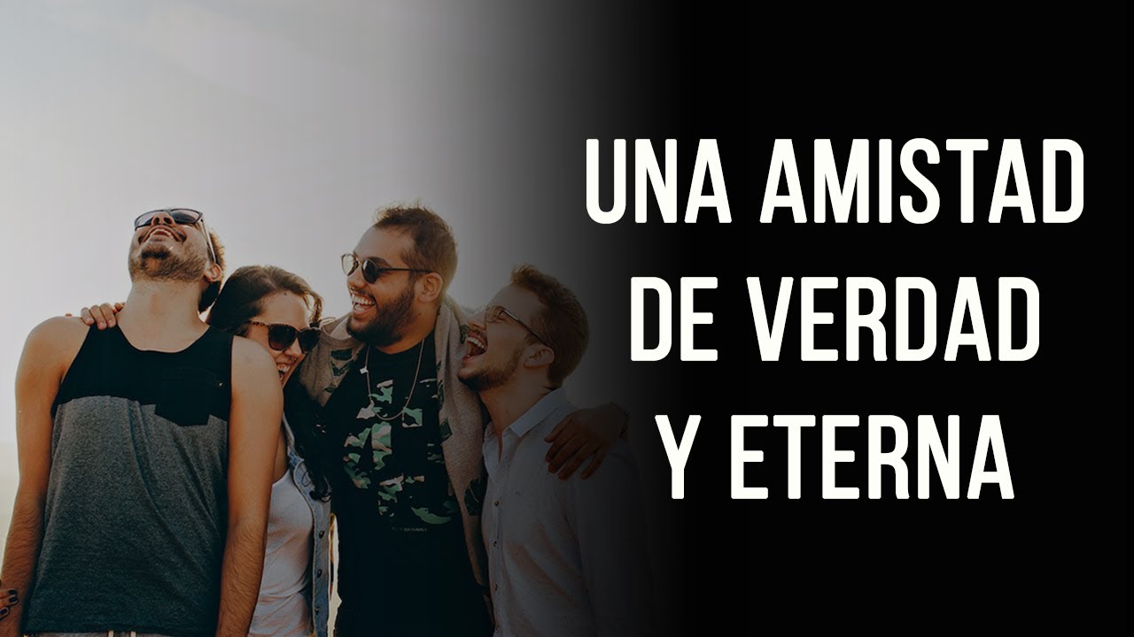 Una Amistad Verdadera - Hermosa Reflexi&oacute;n Para Ti - Esc&uacute;chalo