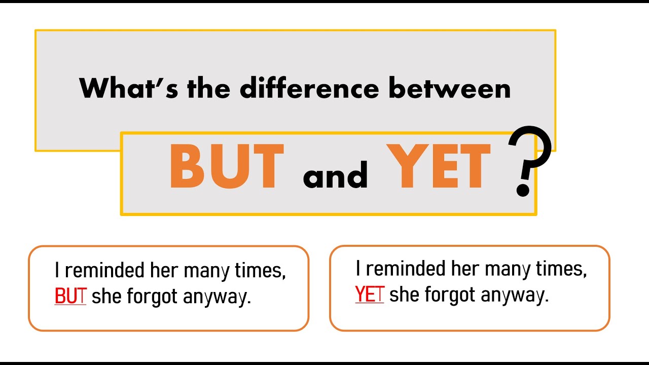 BUT and YET. The Difference in Usage.