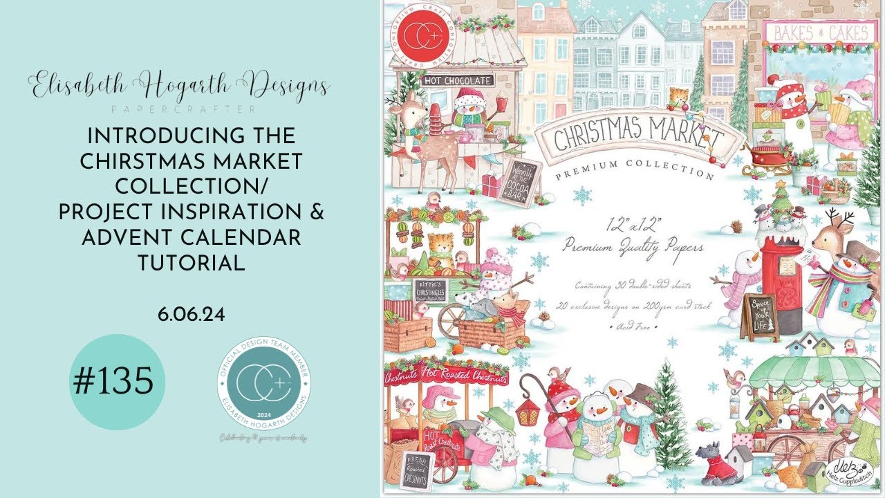 INTRODUCING CHRISTMAS MARKET INSPIRATION FROM CRAFT CONSORTIUM (INCLUDING ADVENT CALENDAR TUTORIAL)