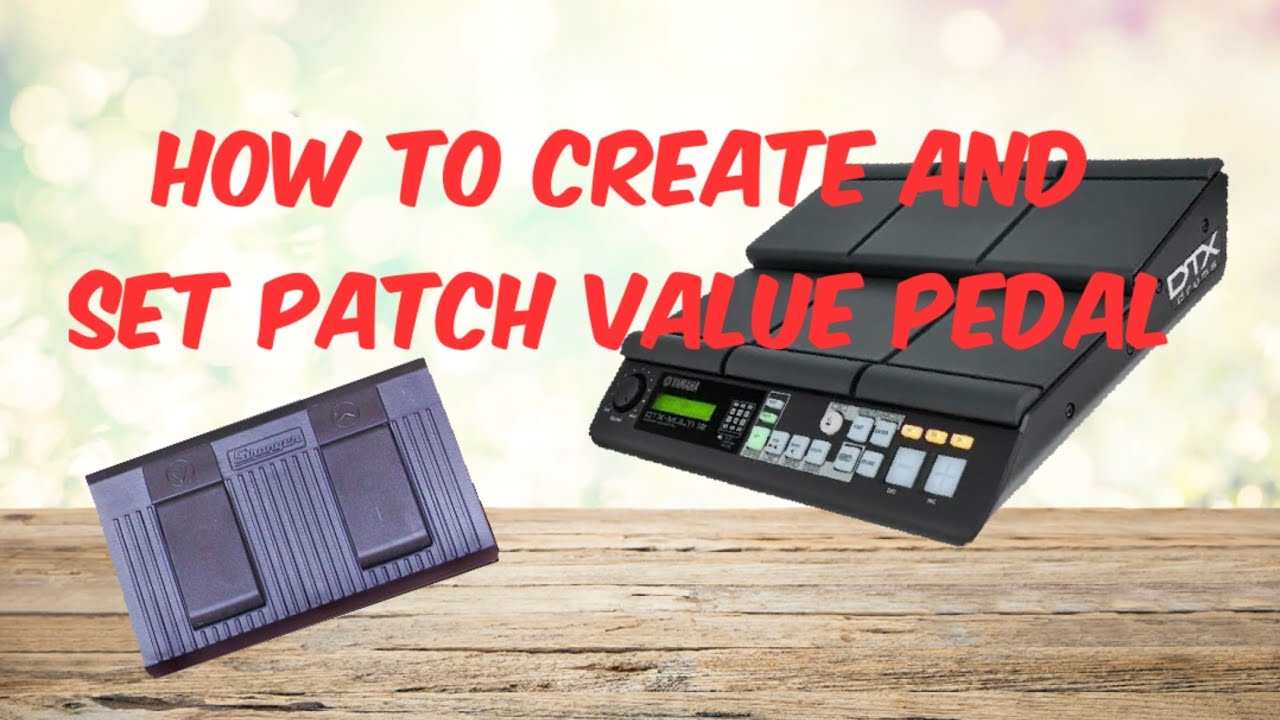 How to create patch value pedal|yamaha dtx m12|plus and minus pedal settings