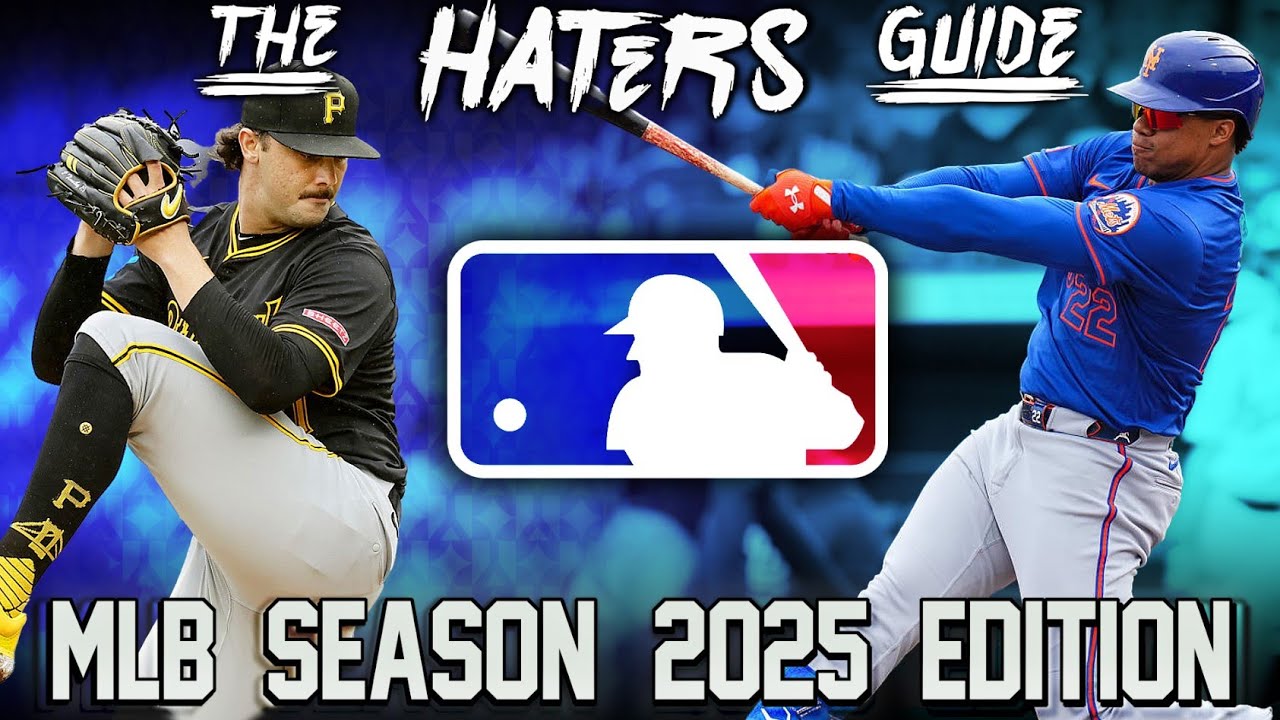 The Haters Guide to the 2025 MLB Season
