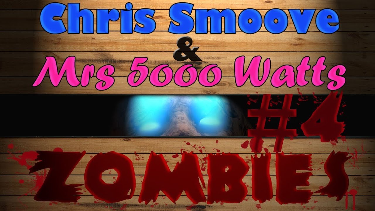 Chris Smoove & Watts Play Zombies! #4