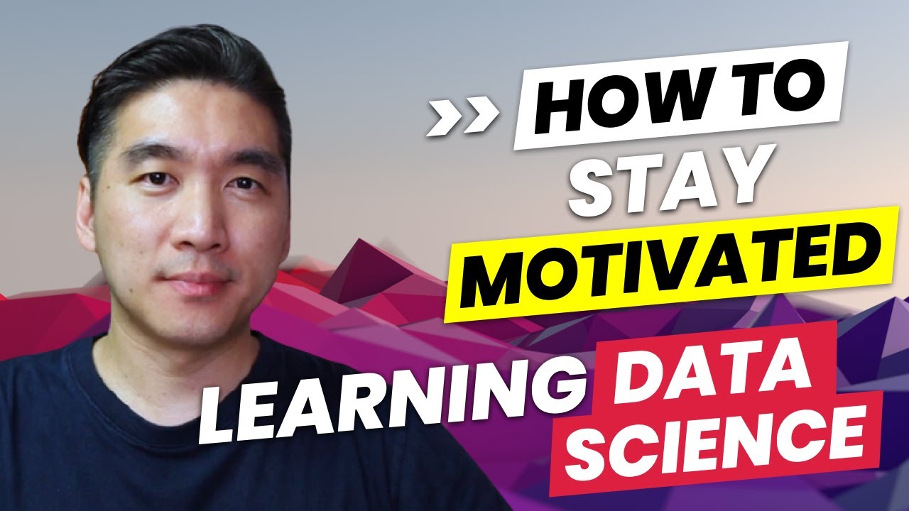 How to Stay Motivated Learning Data Science