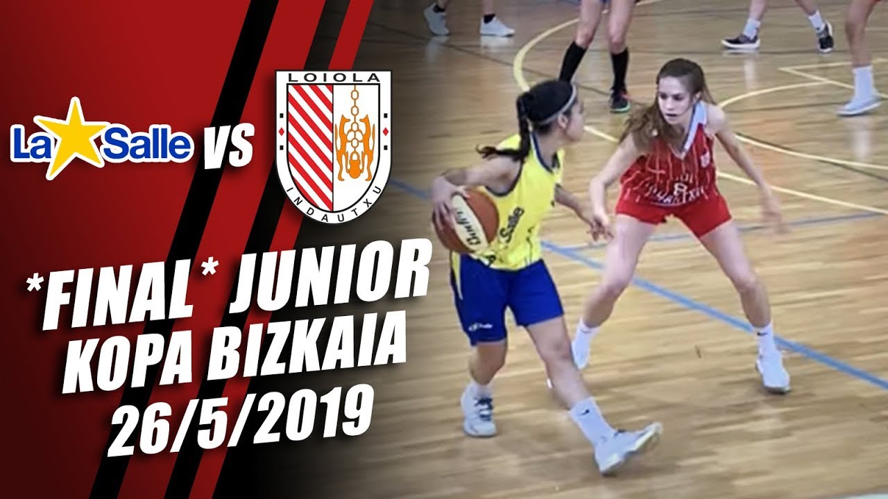 La Salle v Loiola Indautxu - FINAL Kopa Bizkaia Junior Femenino