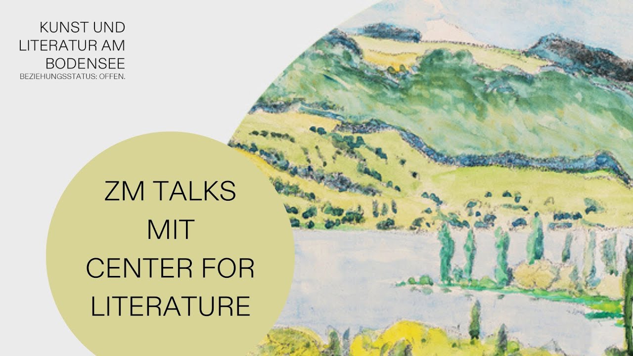 ZM talks - Kunst und Literatur am Bodensee #3: Center for Literature