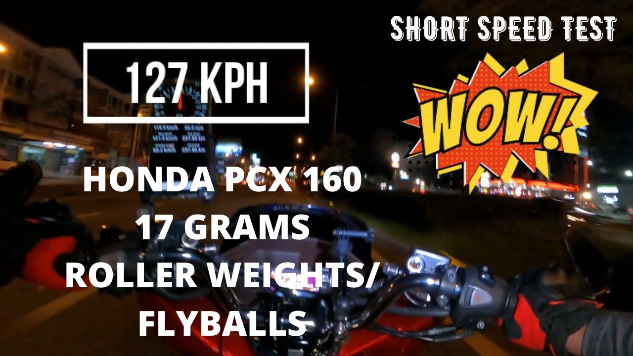 Honda PCX 160 // Pulley set upgrade-- 17grams roller weights//  Top Speed- 127 kph//  Pros and Cons