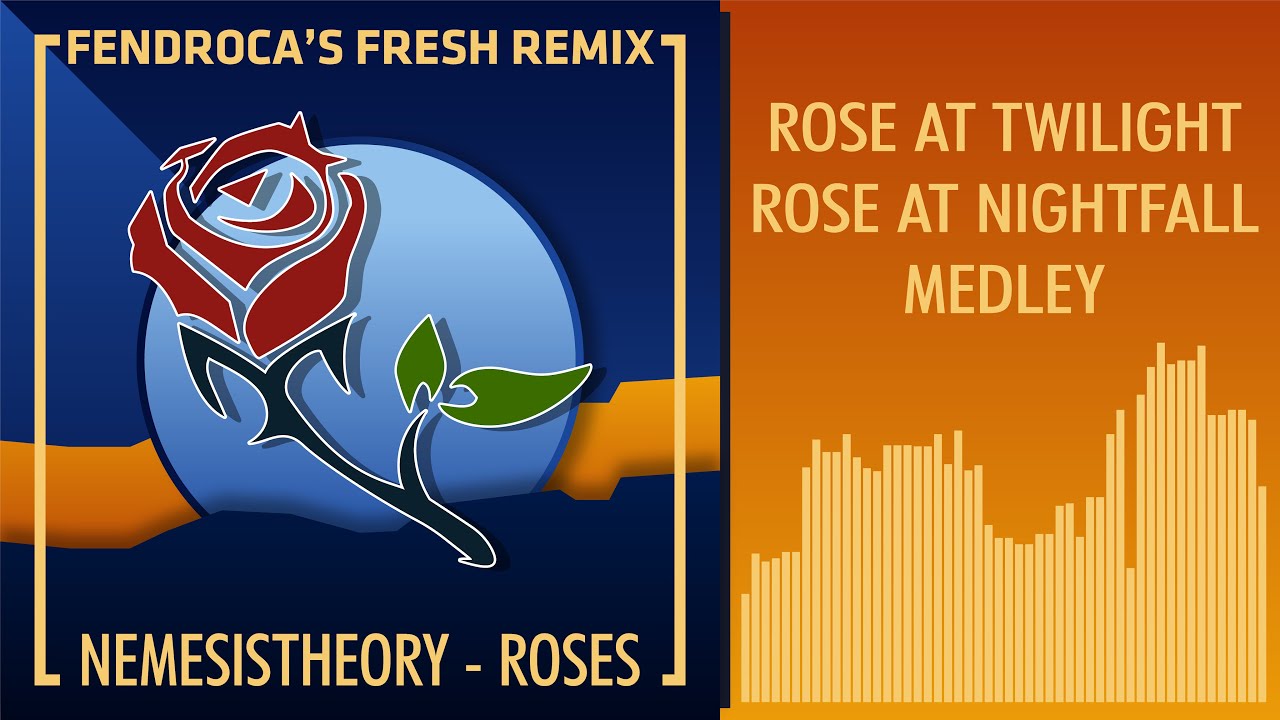 Nemesis Theory - Medley of Roses (Fendroca's Special Remix)