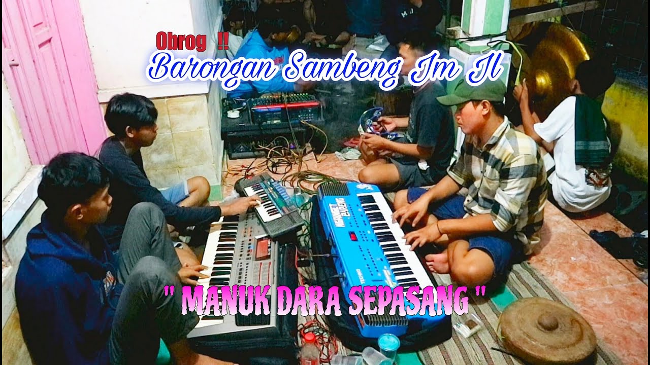 OBROG BARONGAN SAMBENG LAGU MANUK DARA SEPASANG VIRAL