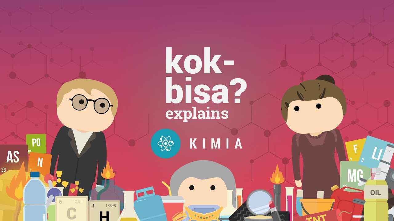 🧪 Apa Itu Ilmu 'Kimia' Sebenarnya? Apa Gunanya Di Hidup Kita? #BelajardiRumah