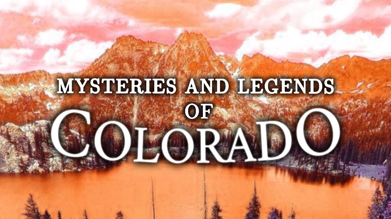 Mysteries and Legends of Colorado