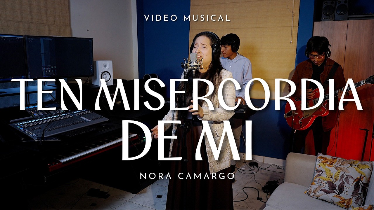 TEN MISERCORDIA DE MI (Live Set) Nora Camargo I Video Oficial