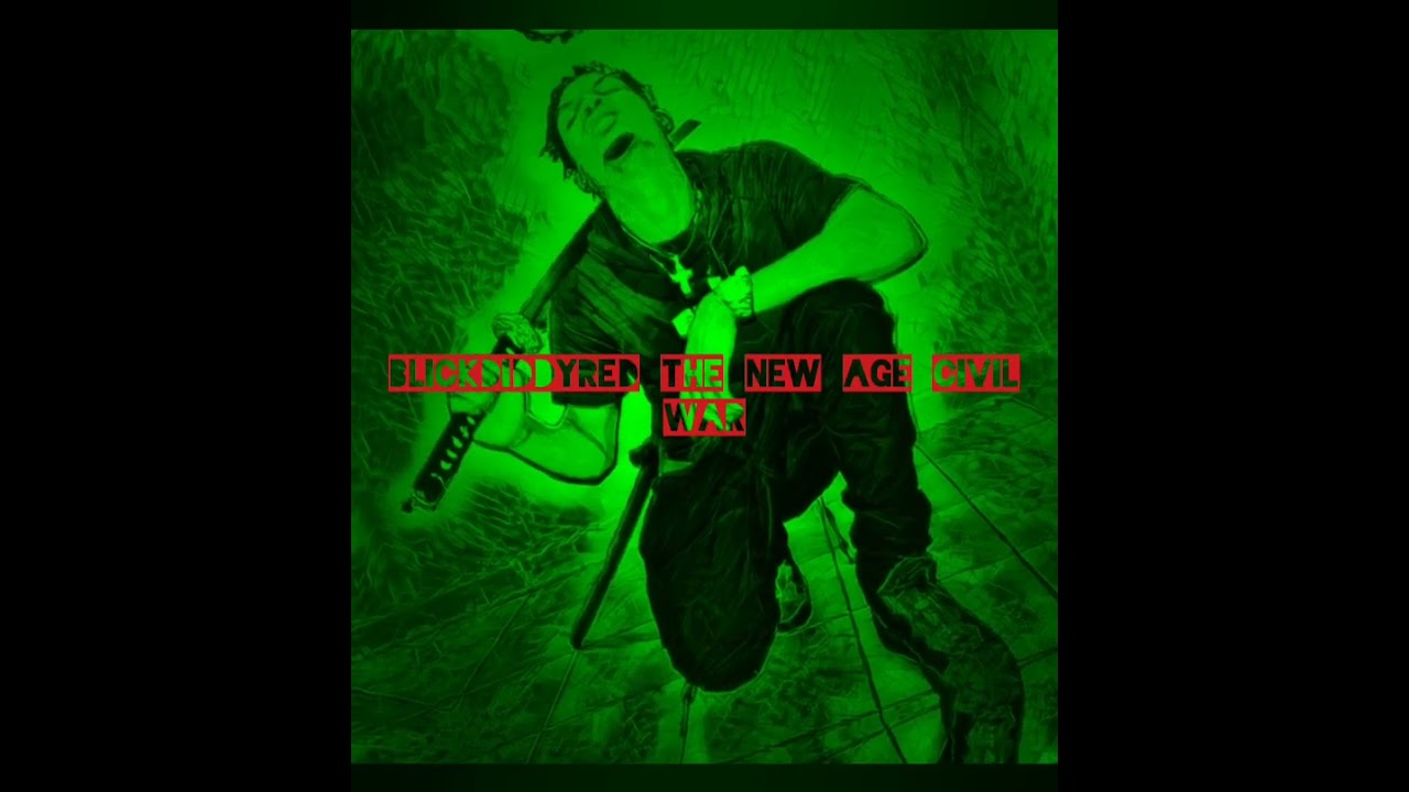 Blick - The New Age Civil War (Produced By Cobra The Don)