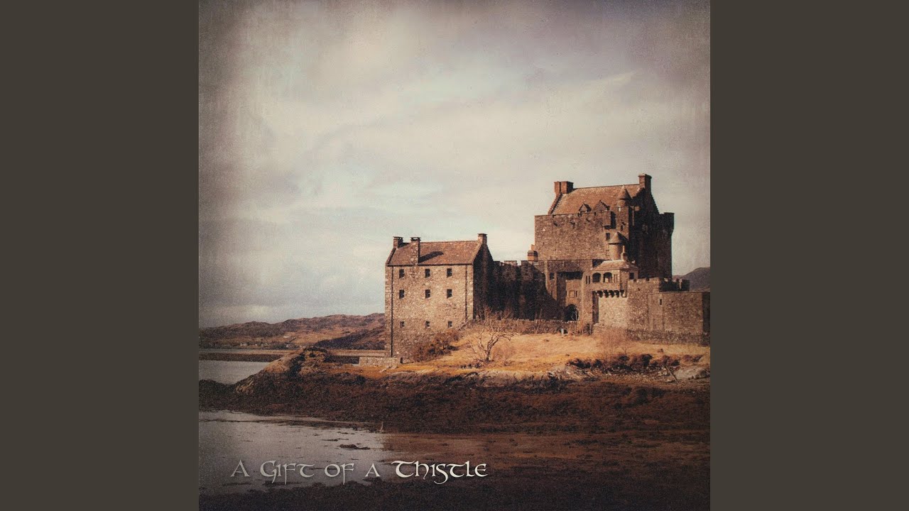 A Gift Of A Thistle (From 