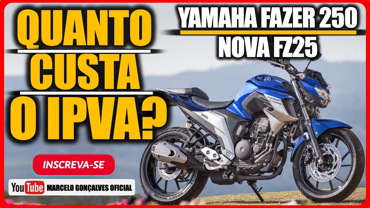 Quanto custa o IPVA da Fazer 250 / Valor do IPVA FZ25 Fazer 250