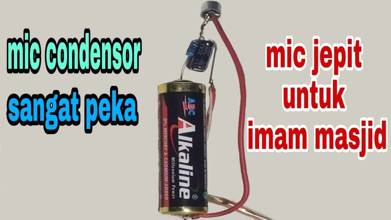 cara membuat mic Condensor menggunakan batre AA1,5V untuk imam masjid. tanpa panthom