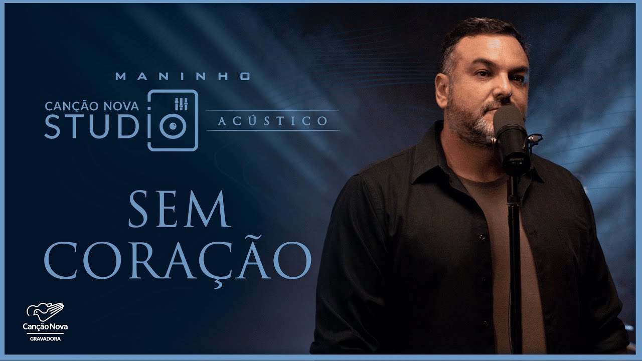 Sem Coração | Studio Canção Nova | Acústico Maninho
