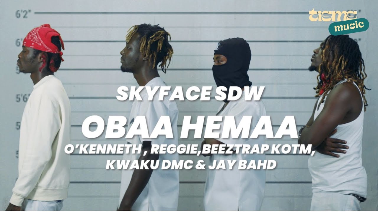 Skyface SDW - Obaa Hemaa Ft O&rsquo;Kenneth, Reggie, Beeztrap Kotm, Kwaku DMC & Jay Bahd (OFFICIAL VIDEO)