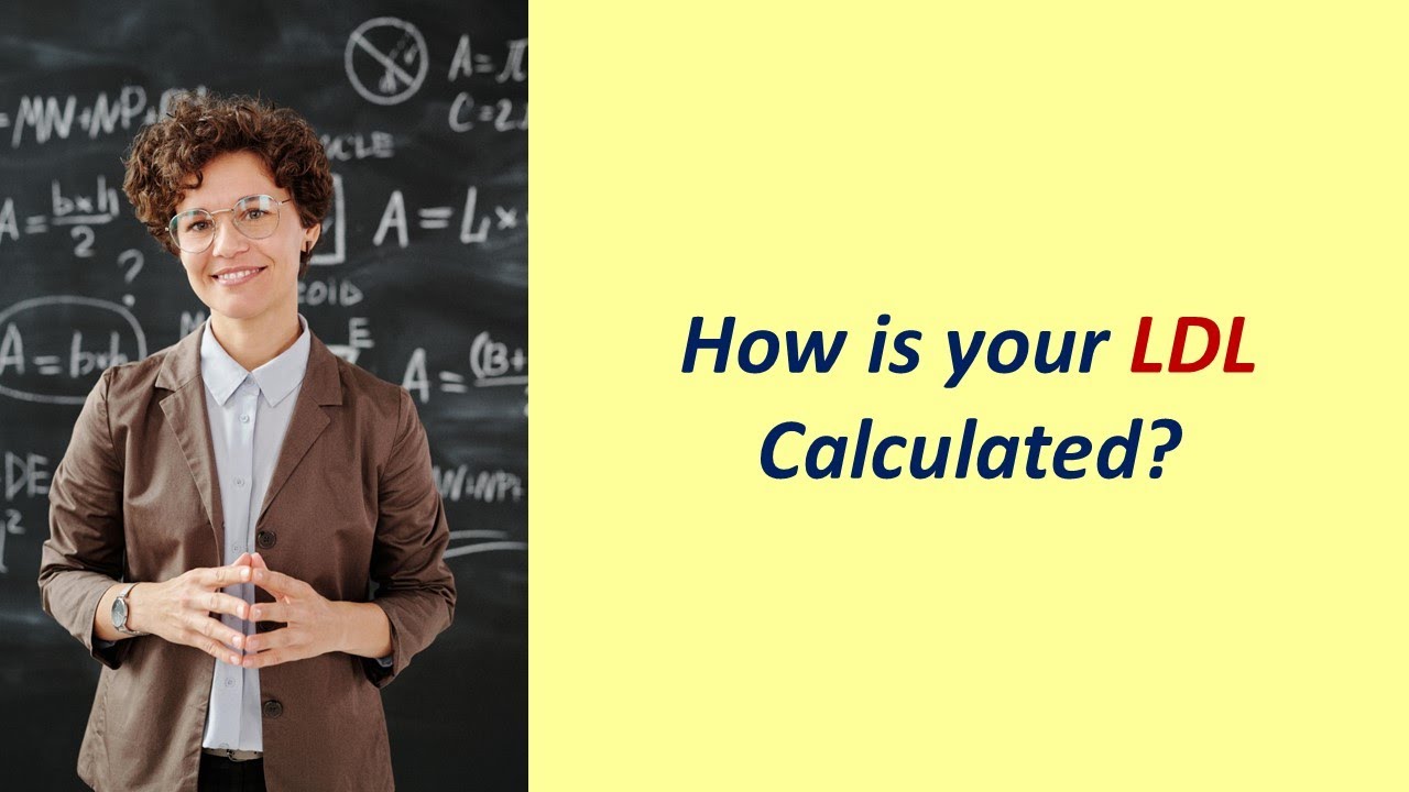 How is your LDL calculated?