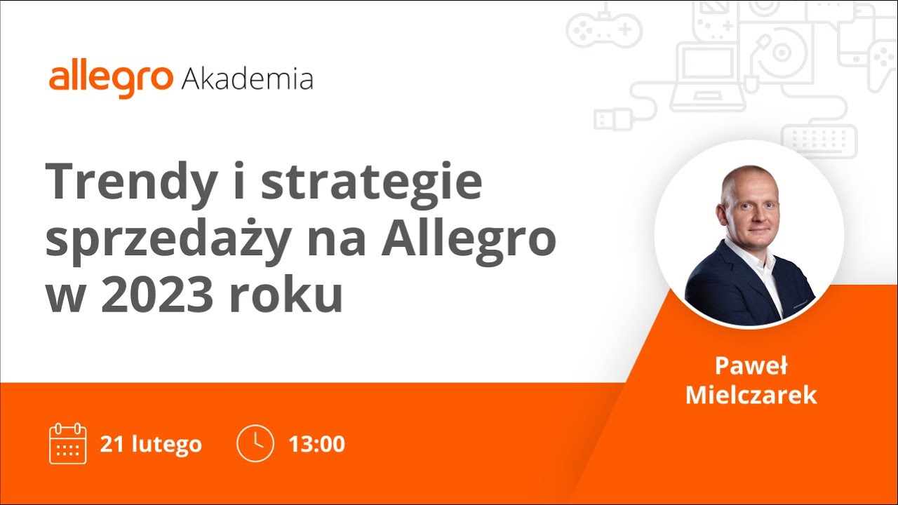 Trendy i strategie sprzedaży na Allegro w 2023 [zapis webinaru]
