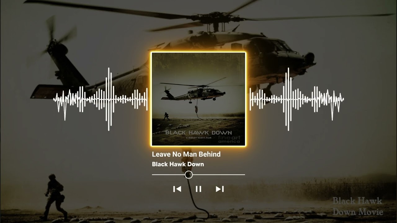 Black Hawk Down - Leave No Man Behind (3 hours Loop)