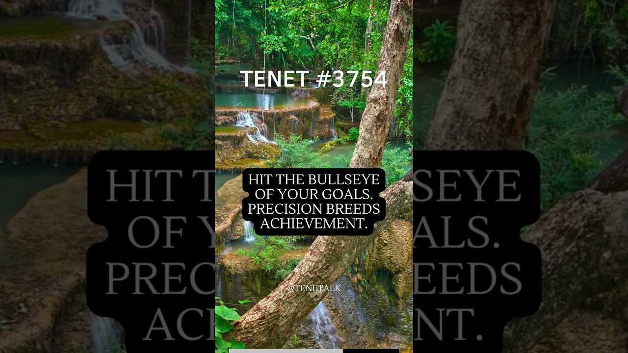 Precision Focus: Hitting the Bullseye of Your Goals | Tenet #3754