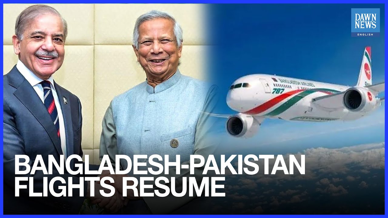 Bangladesh‑Pakistan Flights Resume After 14 Years, Marking Renewed Ties | Dawn News English