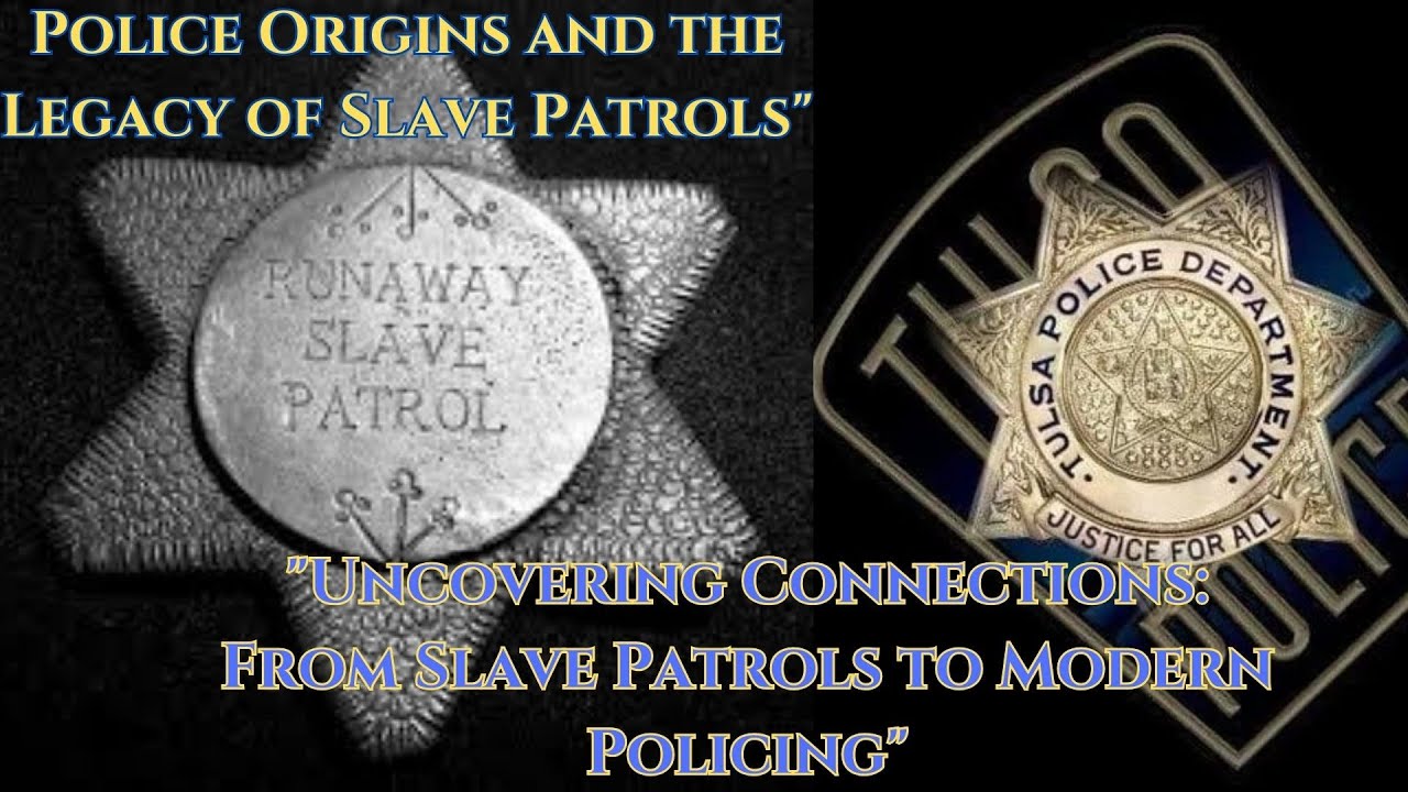 Police Origins and the Legacy of Slave Patrols
