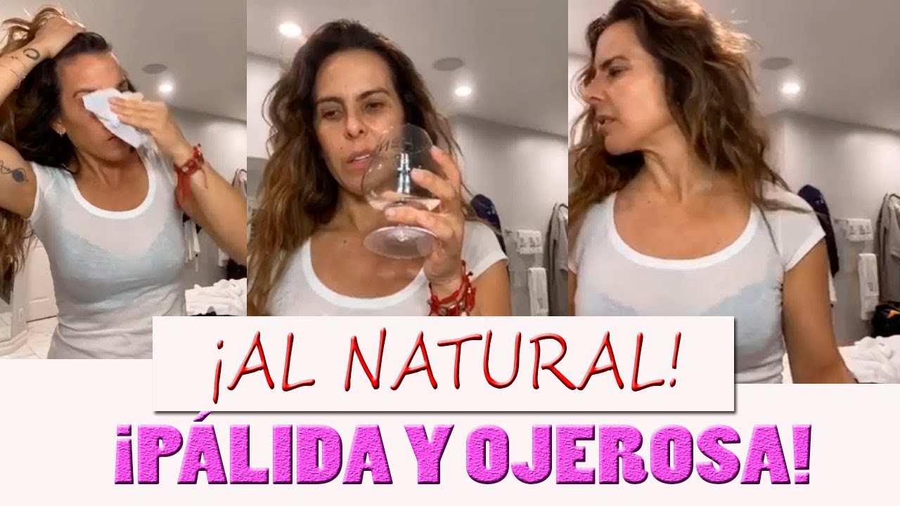 Kate del Castillo se desmaquilla en vivo y luce sus ojeras y manchas