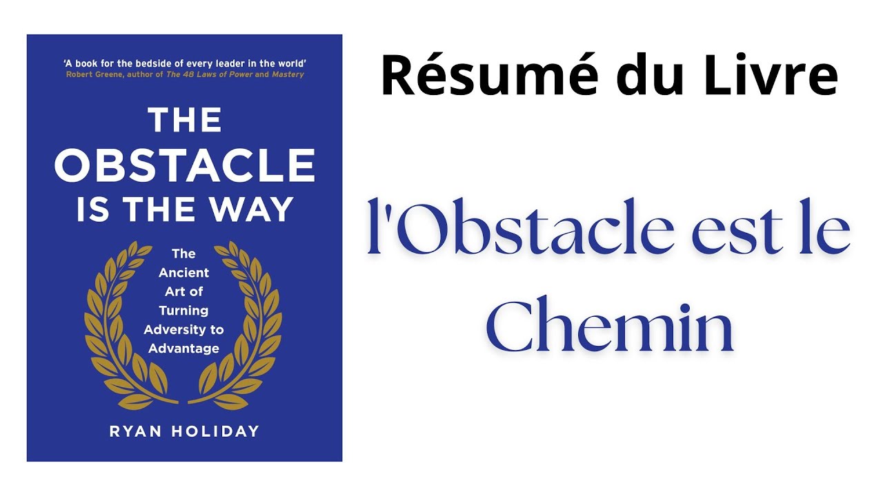 l'Obstacle est le Chemin - Résumé Audio