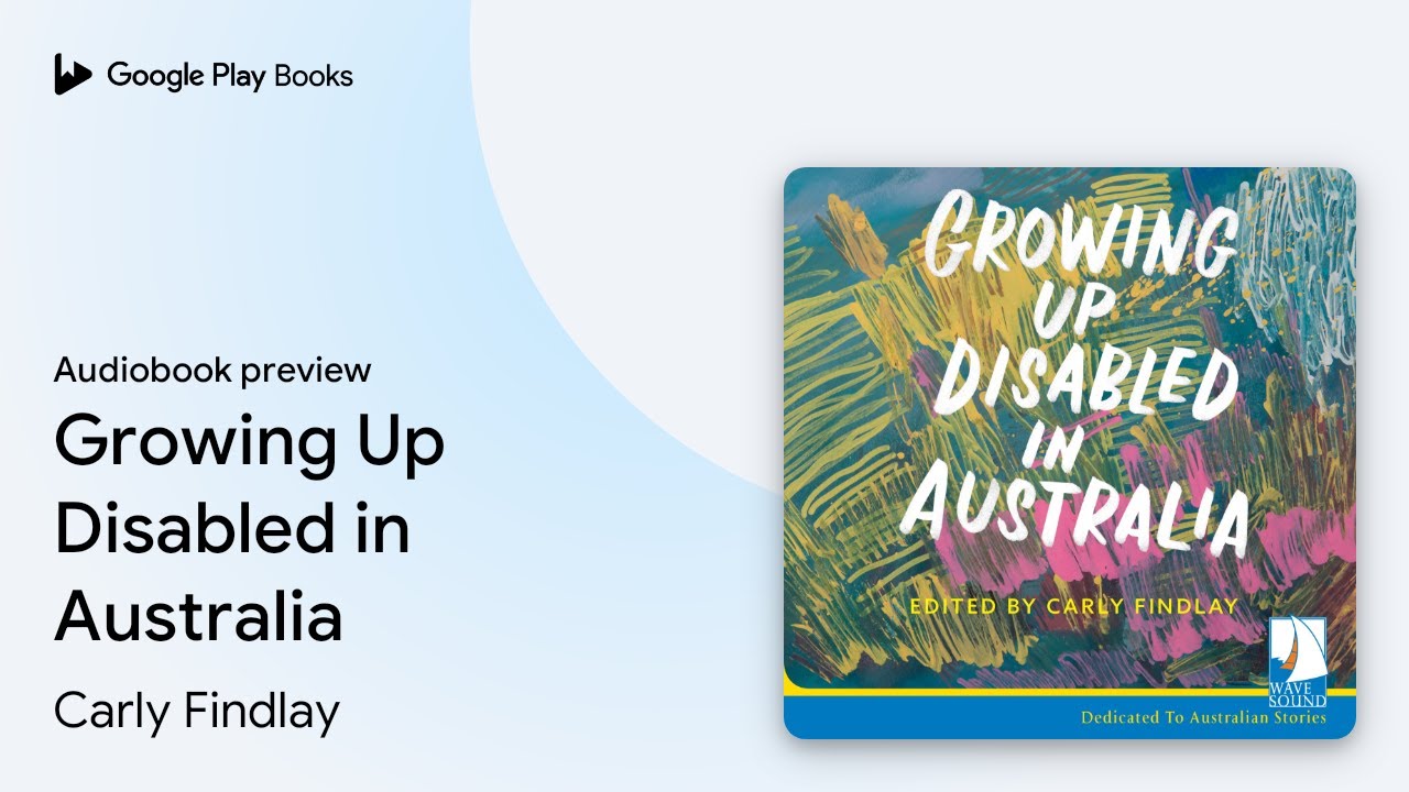 Growing Up Disabled in Australia by Carly Findlay &middot; Audiobook preview