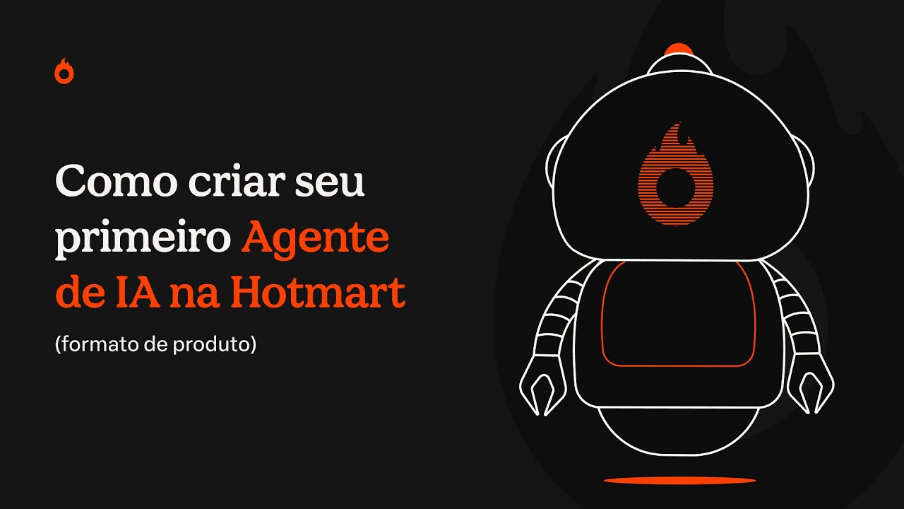 Como criar seu primeiro Agente de Inteligência Artificial na Hotmart